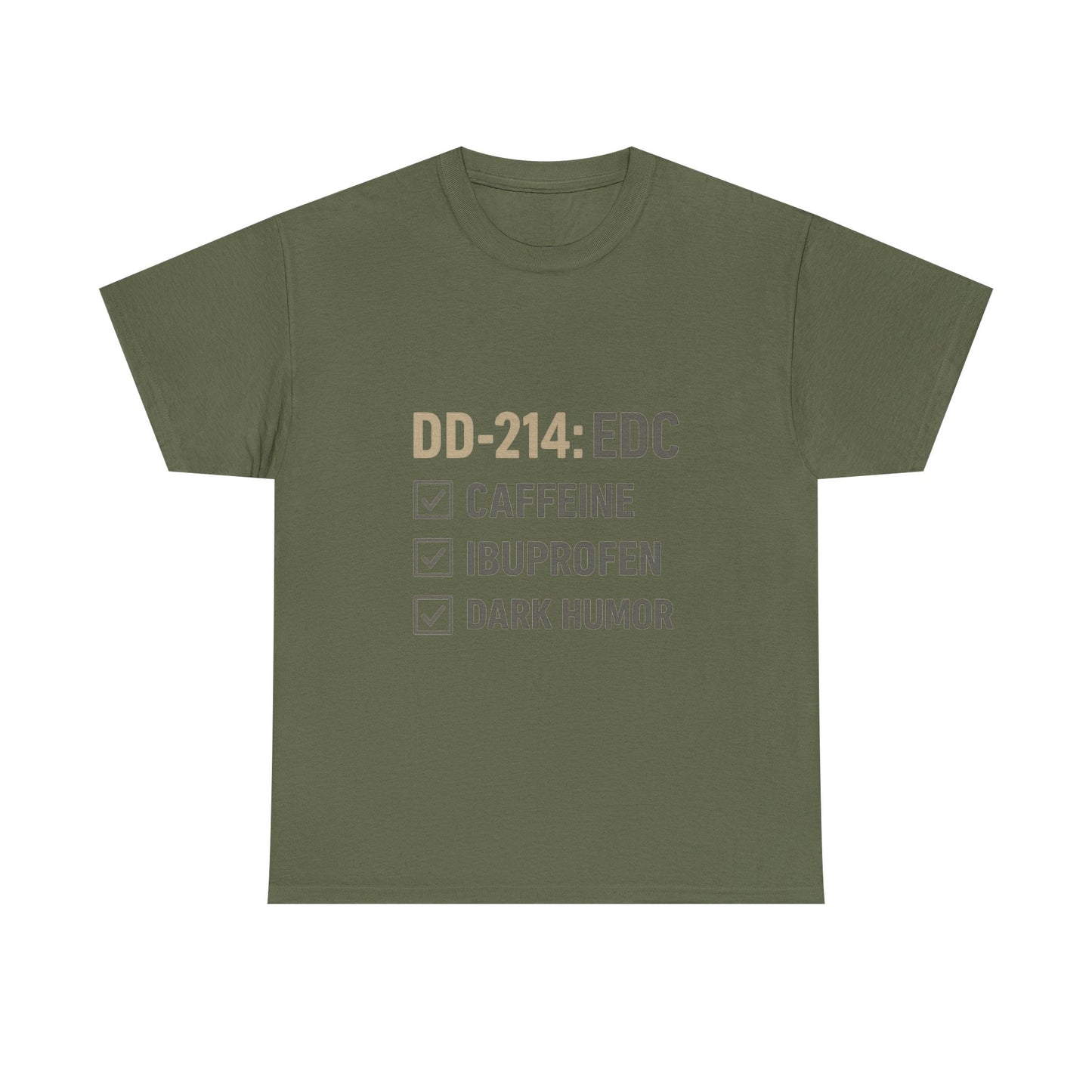 DD-214: EDC with Caffeine, Ibuprofen, Dark Humor - Unisex Heavy Cotton Tee
