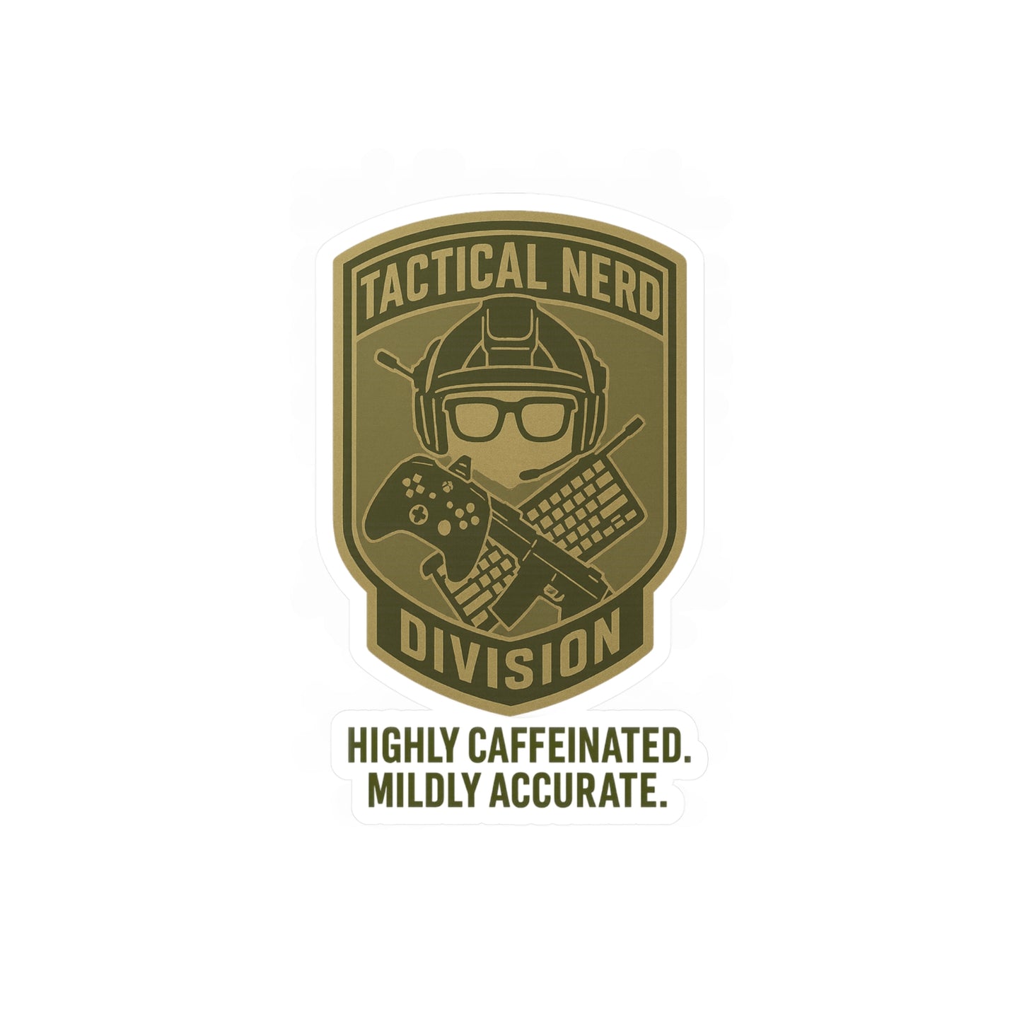 Tactical Nerd Kiss-Cut Vinyl Decals - Highly Caffeinated & Mildly Accurate