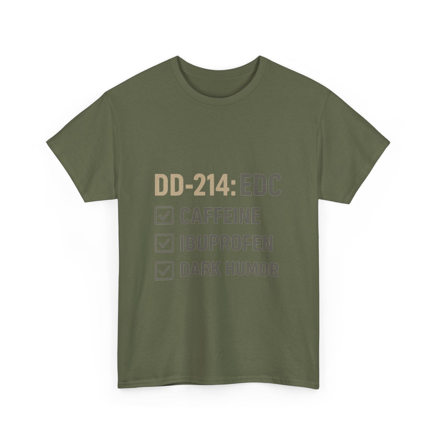 DD-214: EDC with Caffeine, Ibuprofen, Dark Humor - Unisex Heavy Cotton Tee