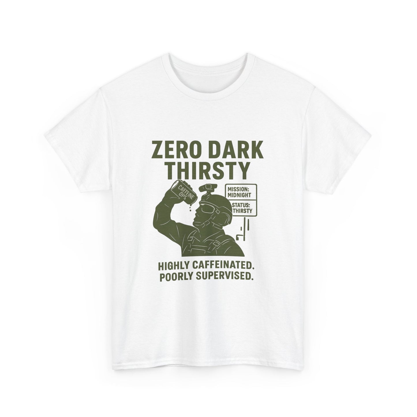Funny Caffeine Lover Tee - "Zero Dark Thirsty" 100% Cotton T-Shirt