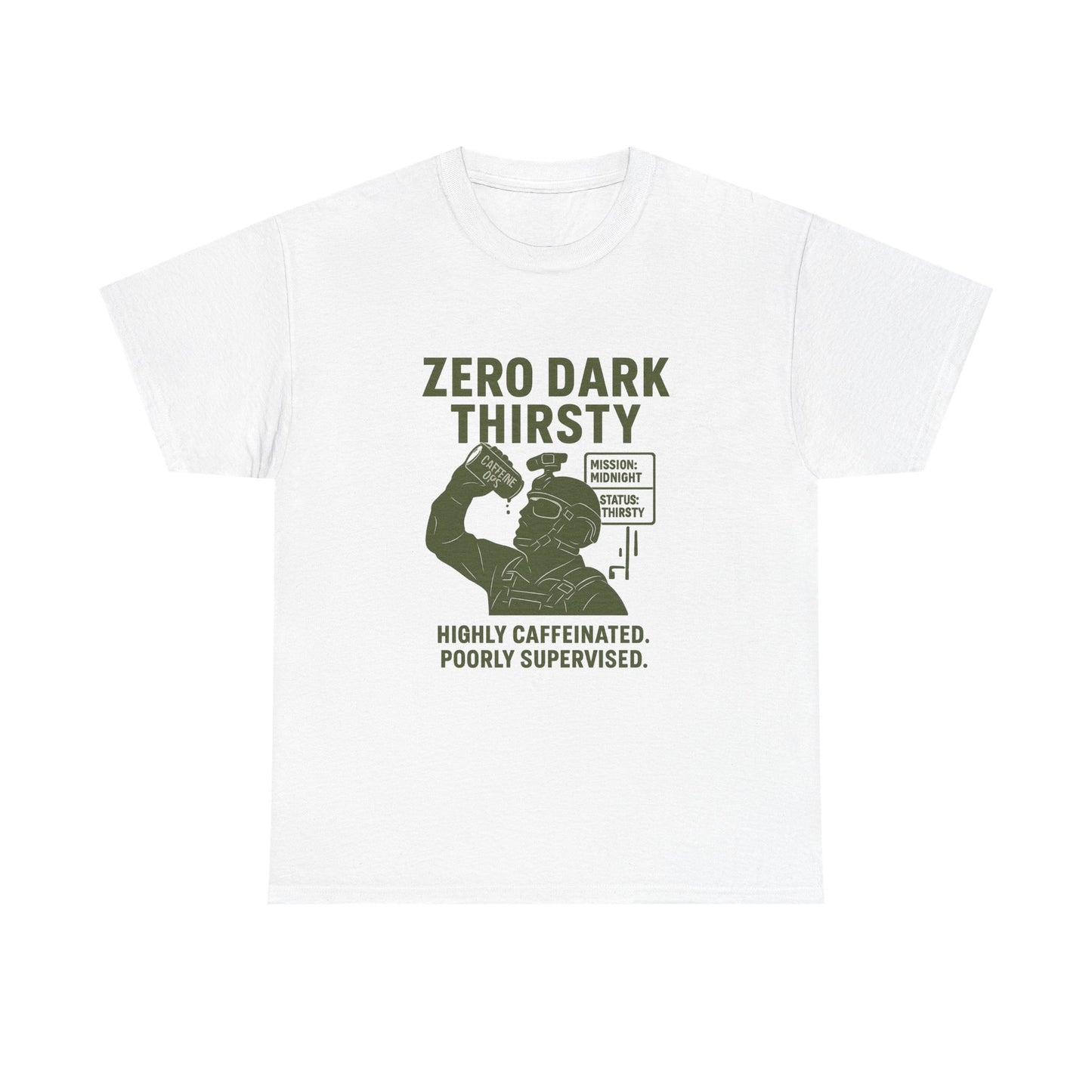Funny Caffeine Lover Tee - "Zero Dark Thirsty" 100% Cotton T-Shirt