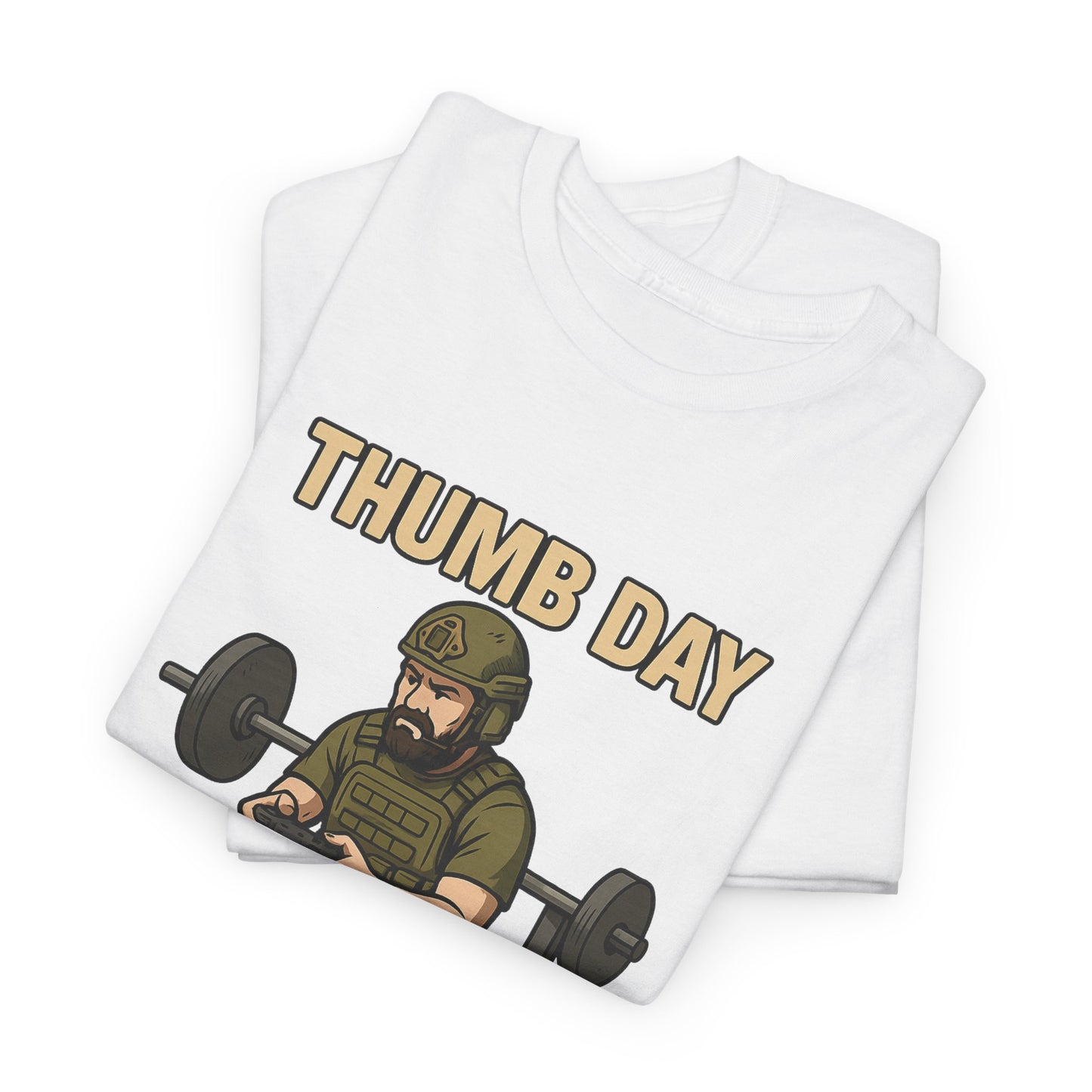 'Thumb Day' - Funny Gym Humor 100% Cotton Tee