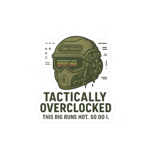 Tactically Overclocked Vinyl Decal - Gamer Style Sticker for Tech Enthusiasts