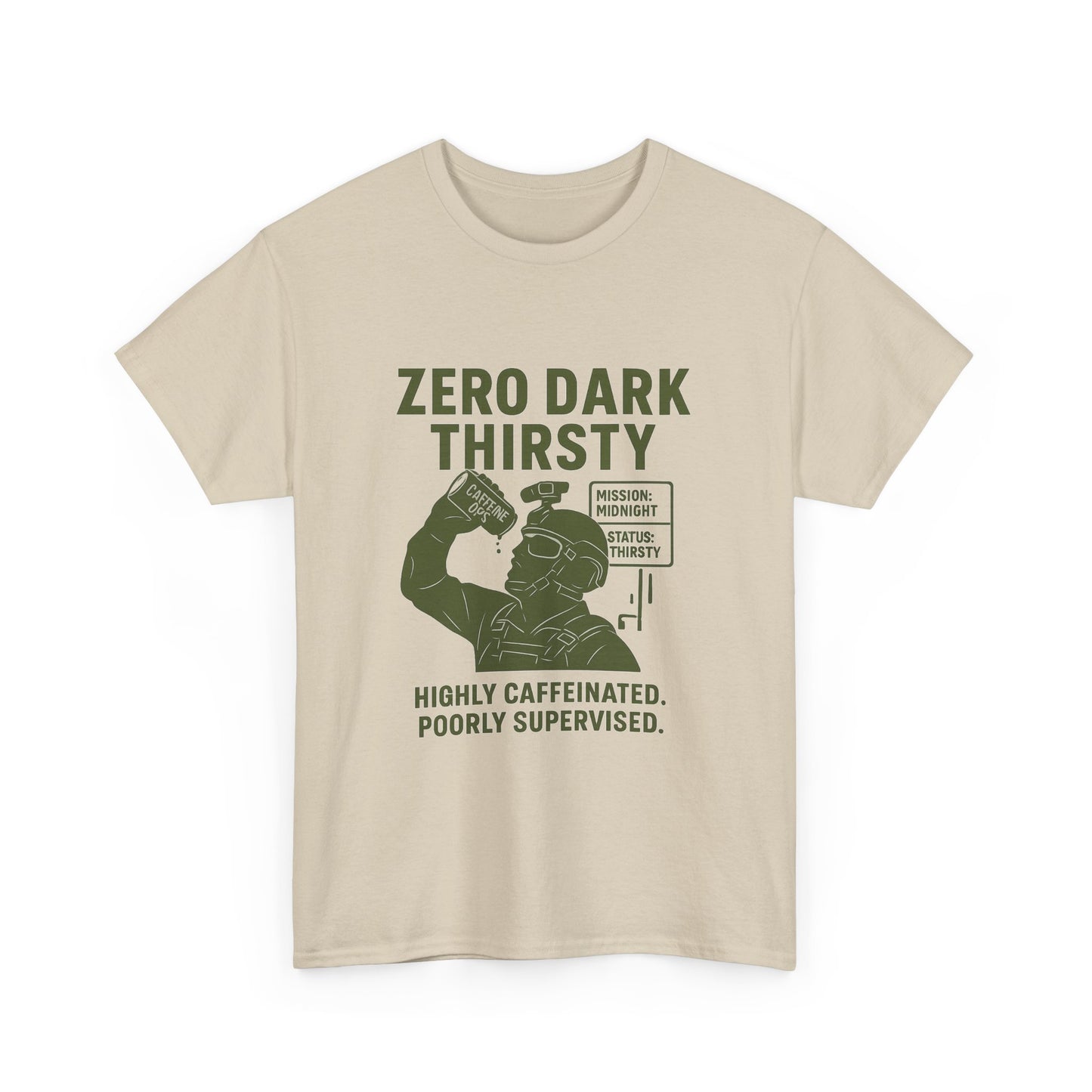 Funny Caffeine Lover Tee - "Zero Dark Thirsty" 100% Cotton T-Shirt