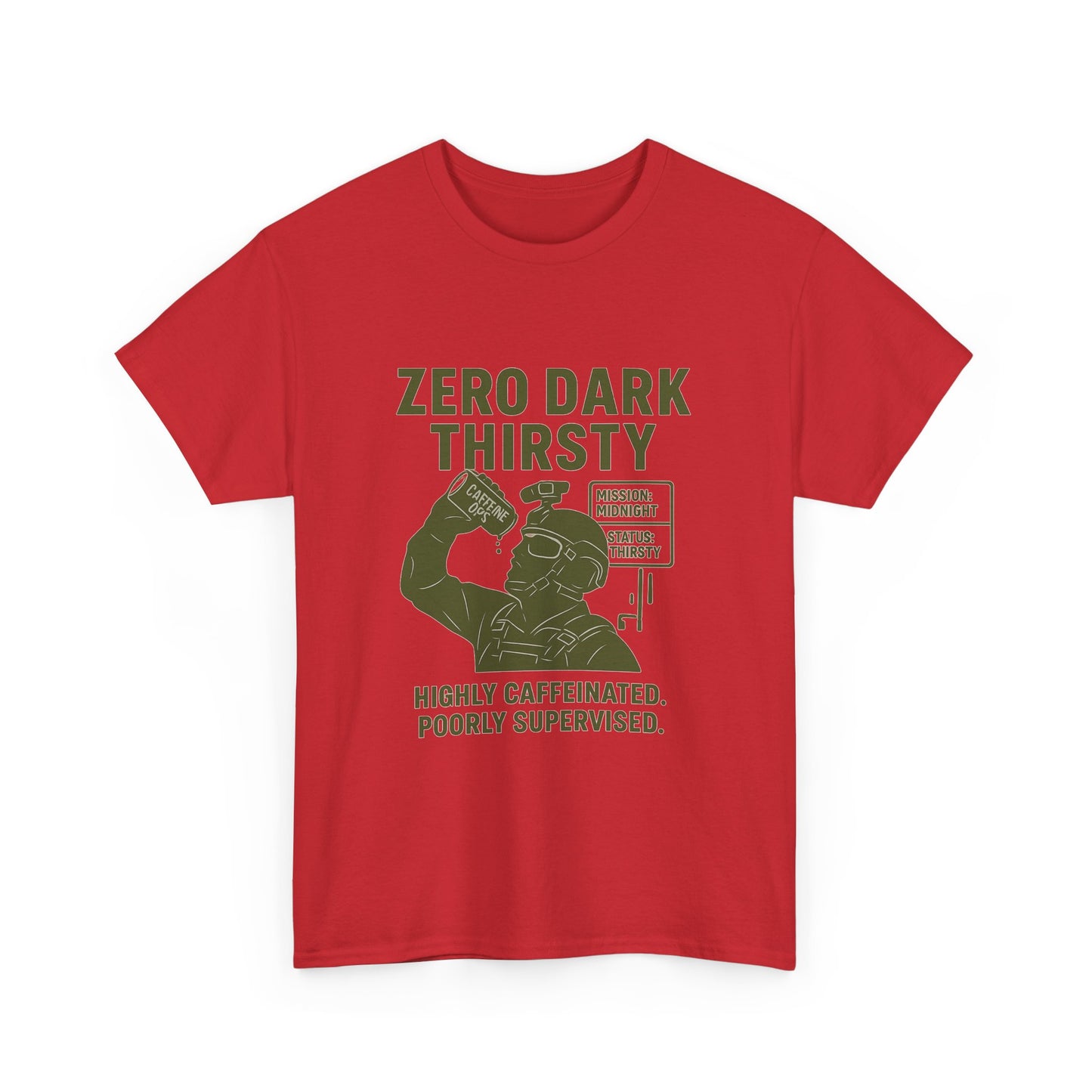 Funny Caffeine Lover Tee - "Zero Dark Thirsty" 100% Cotton T-Shirt