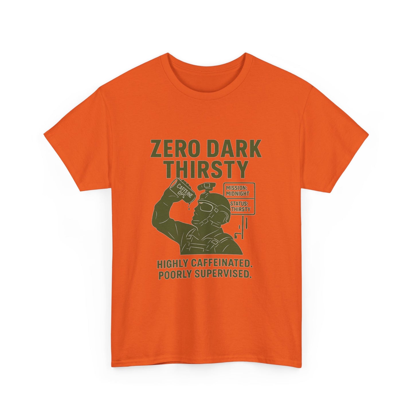 Funny Caffeine Lover Tee - "Zero Dark Thirsty" 100% Cotton T-Shirt