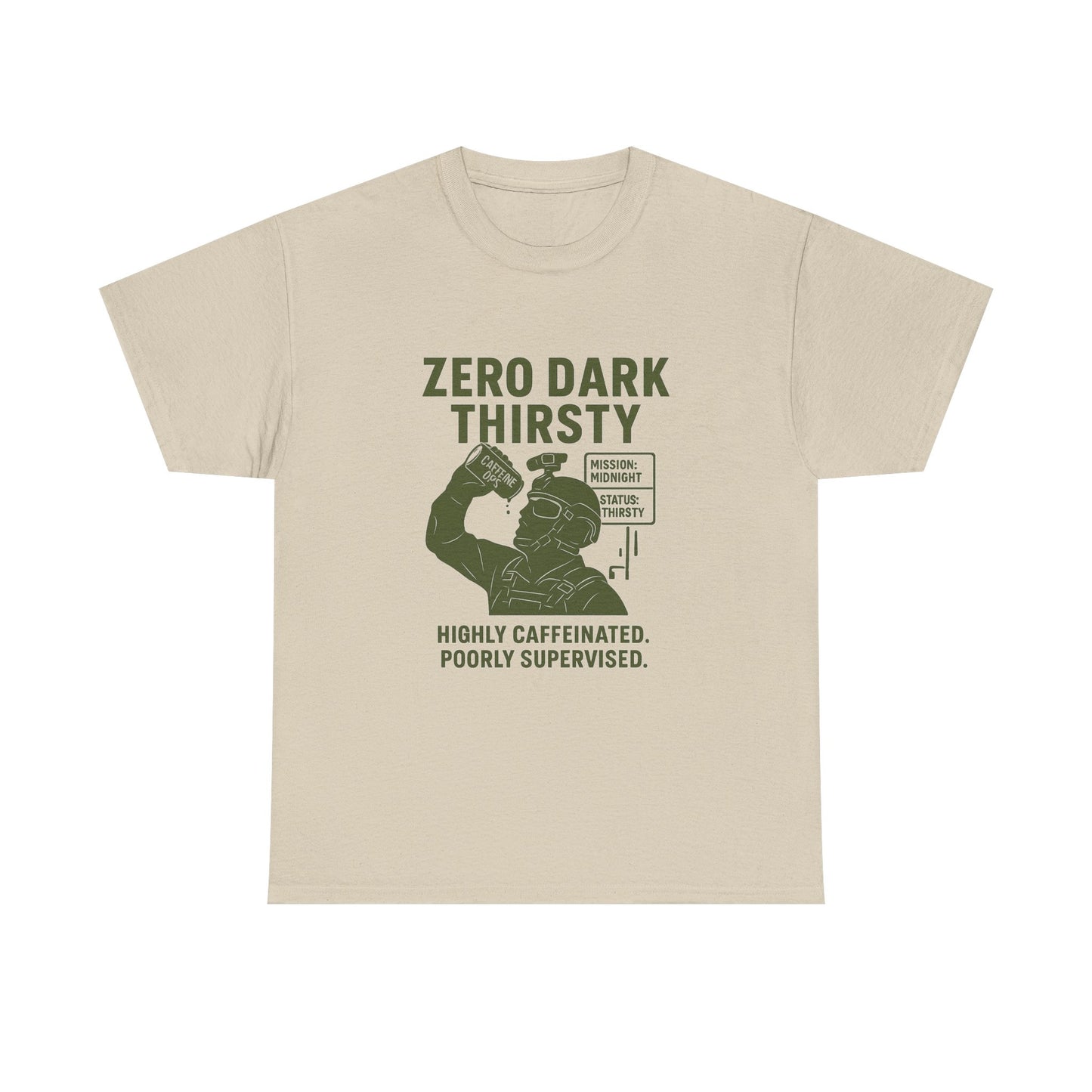 Funny Caffeine Lover Tee - "Zero Dark Thirsty" 100% Cotton T-Shirt